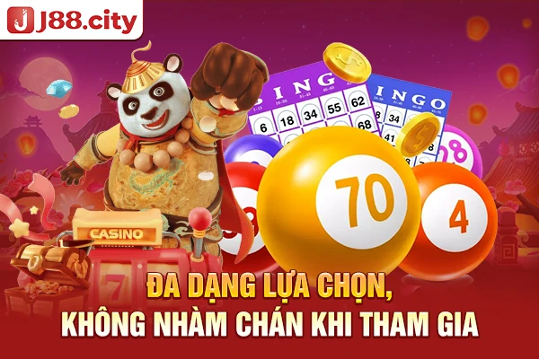 Đa dạng lựa chọn, không nhàm chán khi tham gia